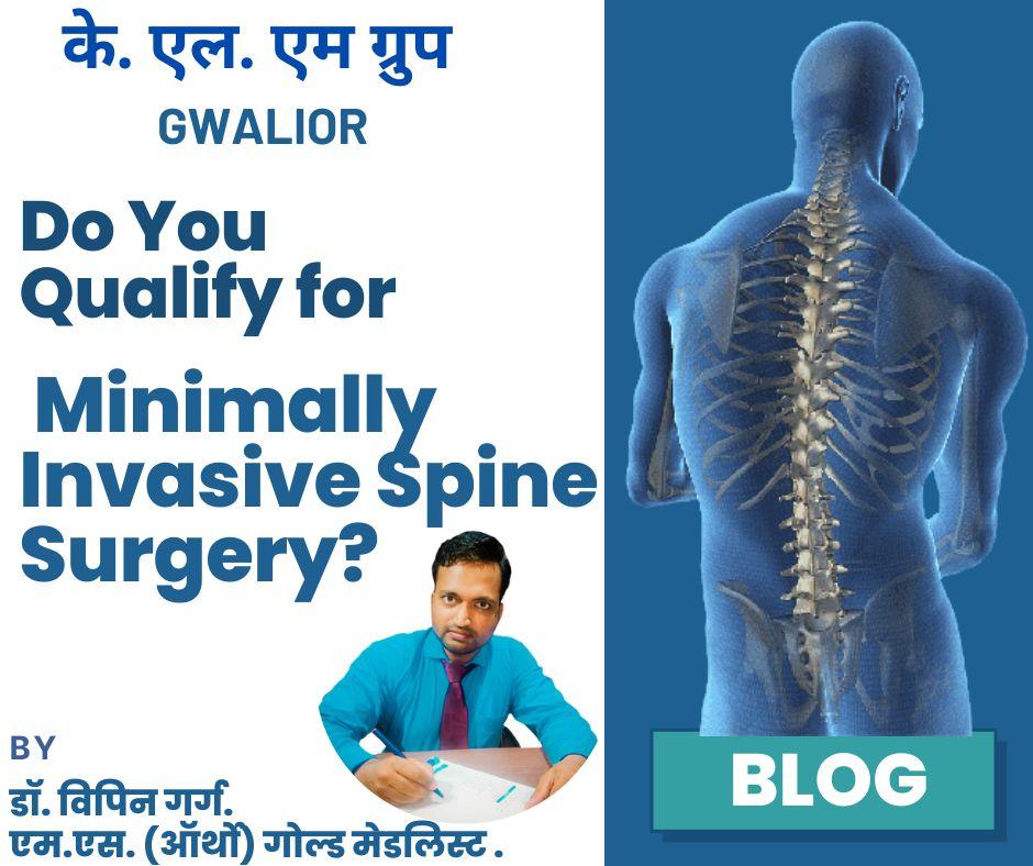 Do You Qualify for Minimally Invasive Spine Surgery