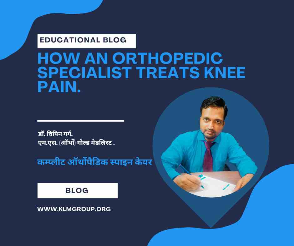 We can discuss more about How an Orthopedic Specialist Treats Knee Pain..