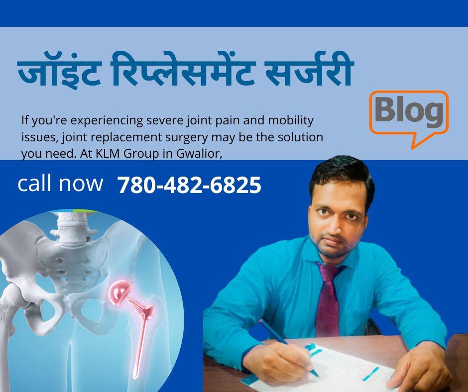 Joint Replacement Surgery in Gwalior