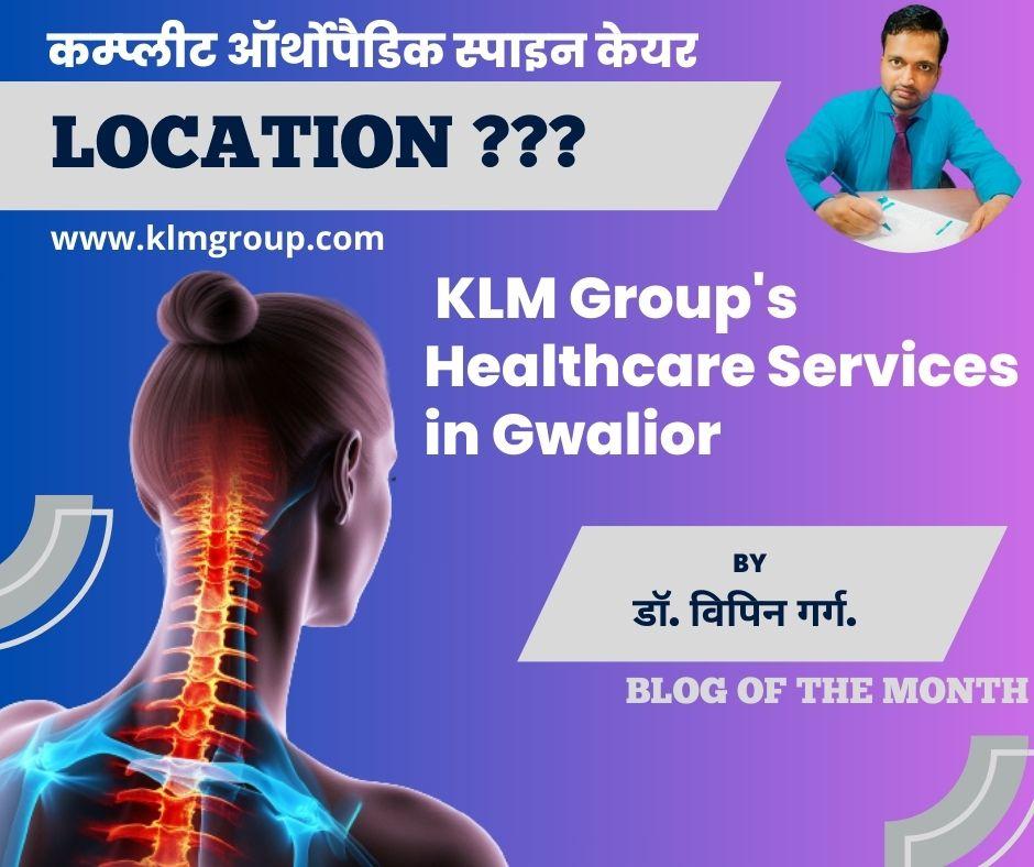 Location of KLM Group's Healthcare Services in Gwalior